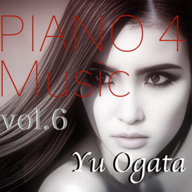 Piano4Music vol.6 / 緒方悠