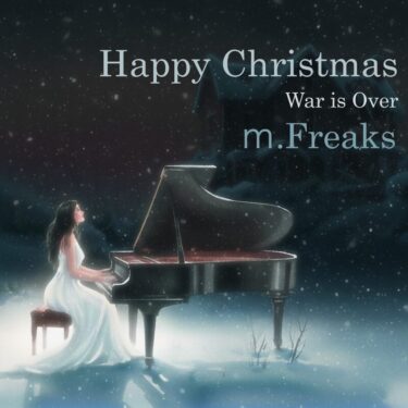 🎄 Happy Christmas (War is Over) – m.Freaks featuring SOLARIA / Sheena